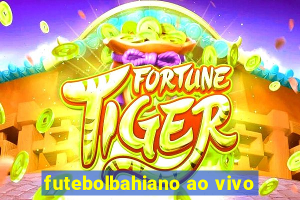 futebolbahiano ao vivo